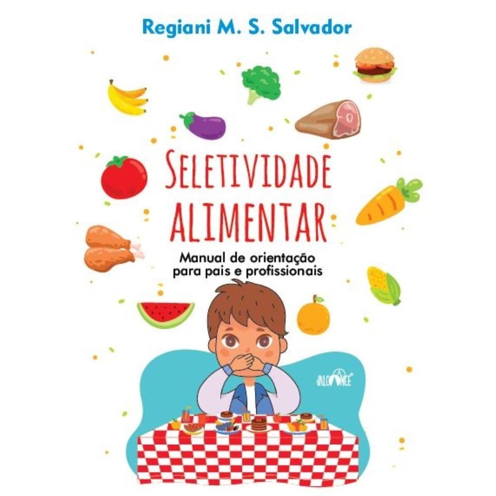 Seletividade Alimentar: Manual de orientação para pais e prosissionais
