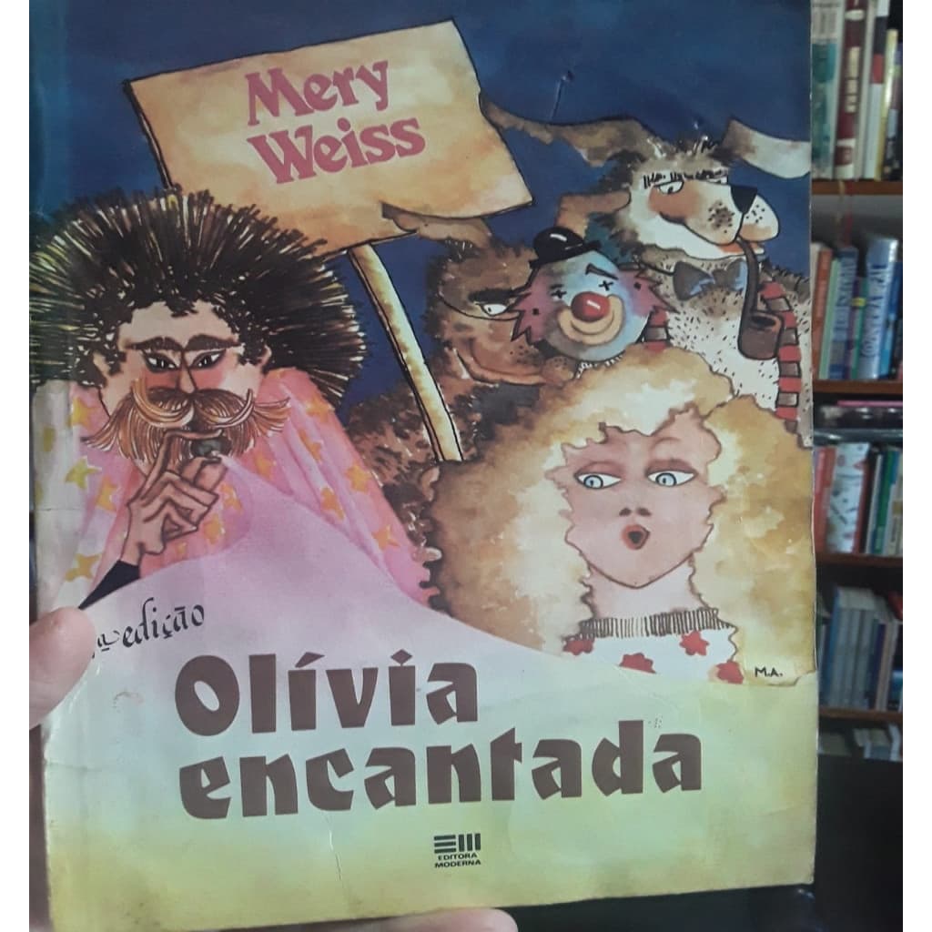 Olívia Encantada 1ª edição autor Mery Weiss