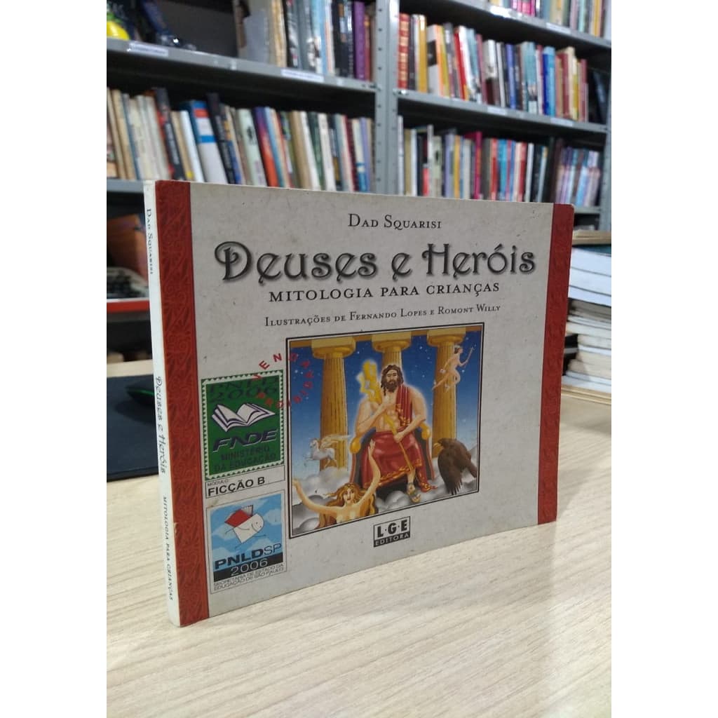 DEUSES E HEROIS: MITOLOGIA PARA CRIANÇAS autor DAD SQUIRISI