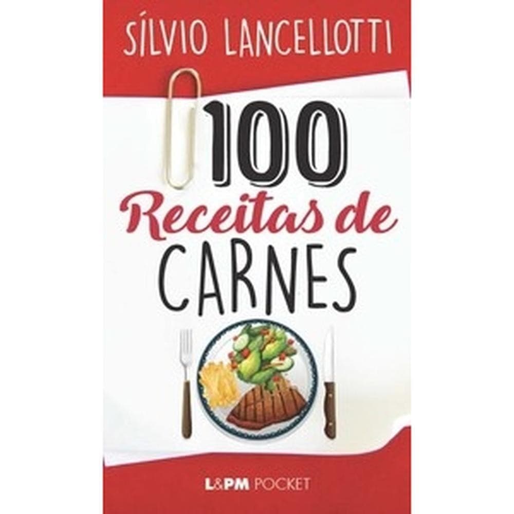100 receitas de carnes - L&PM