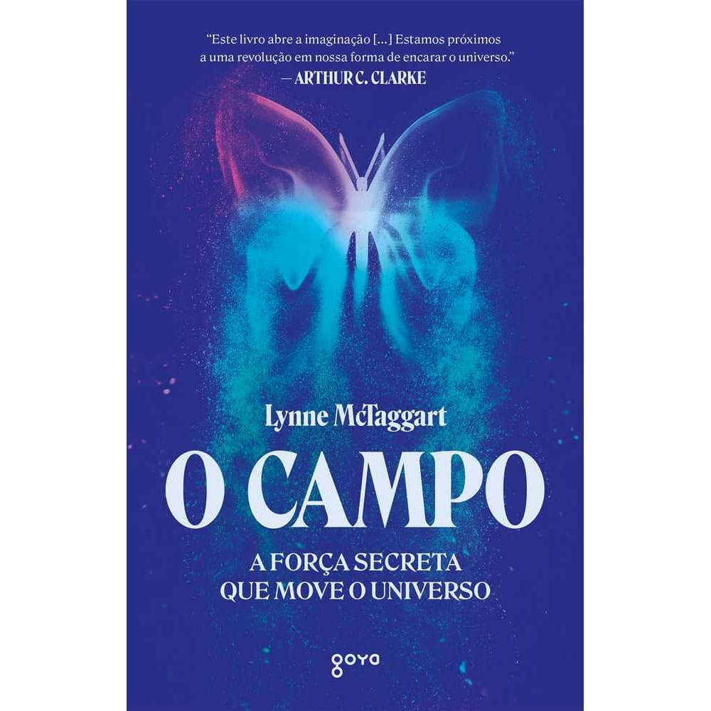 O campo: A força secreta que move o universo Livros Bt