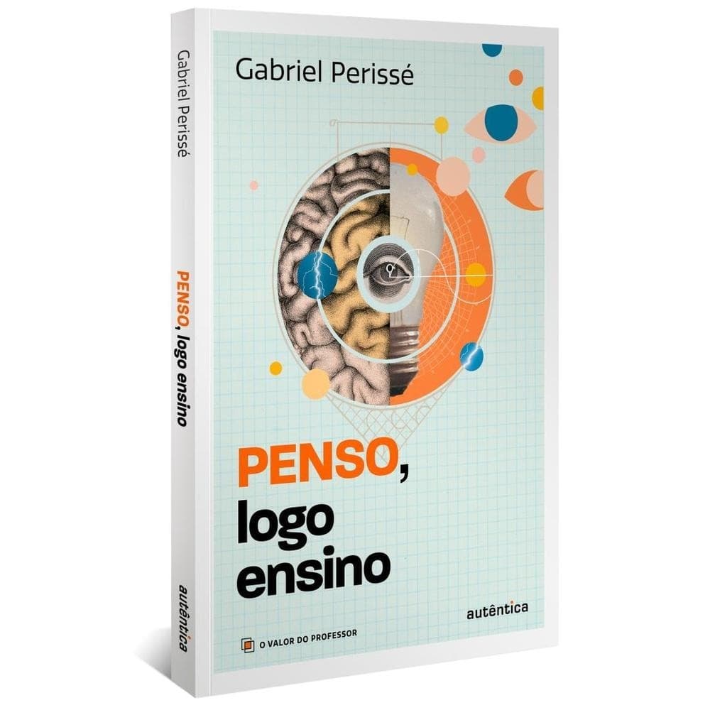 Penso, logo ensino (Coleção O valor do professor, Vol. 3)