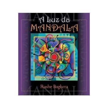 A Luz da Mandala autor Rashe Baghera
