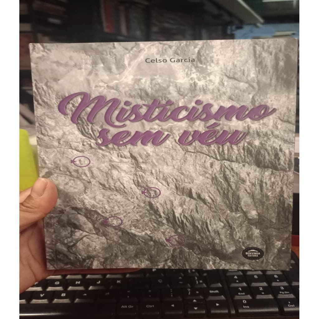 Misticismo sem véu autor Celso Garcia