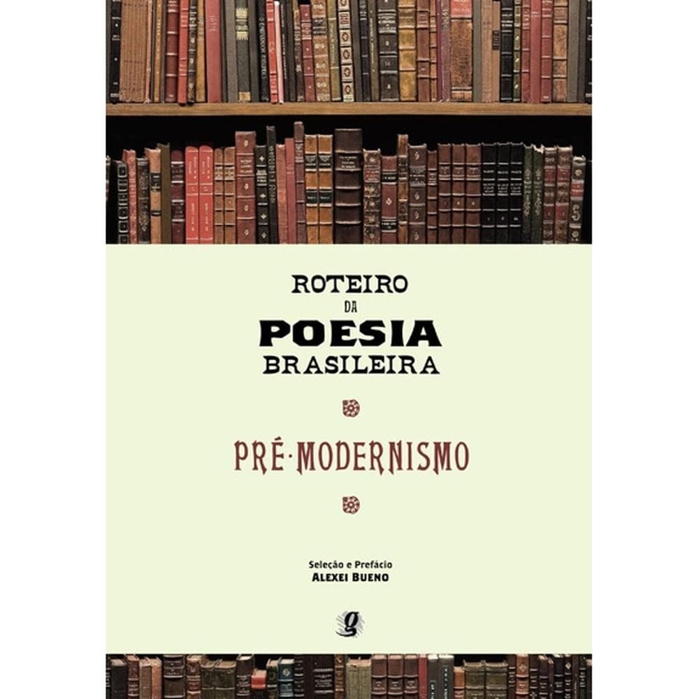 Roteiro da poesia brasileira - Pré-modernismo