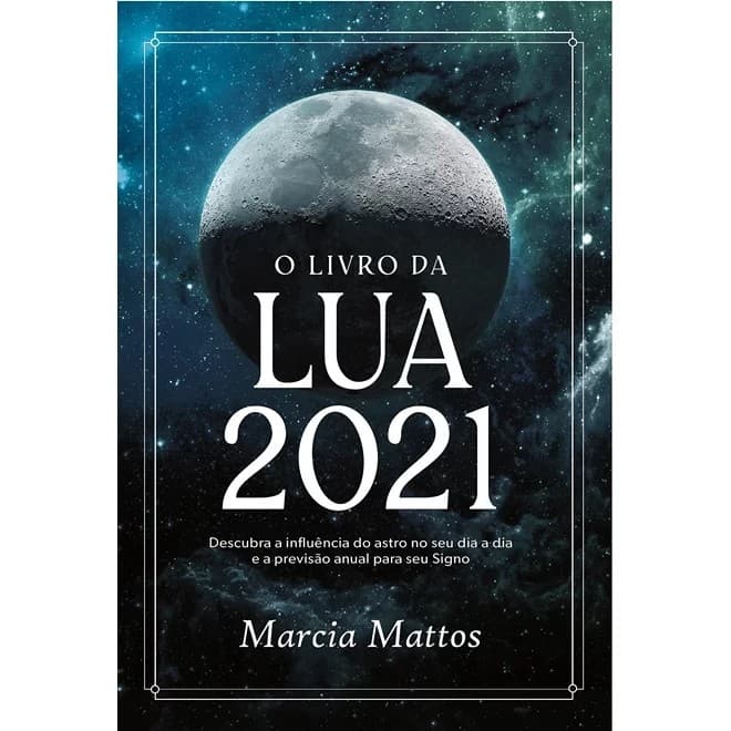 O Livro da Lua 2021 autor marcia mattos