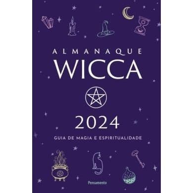 Almanaque Wicca 2024 - guia de magia e espiritualidade autor Editora pensamento