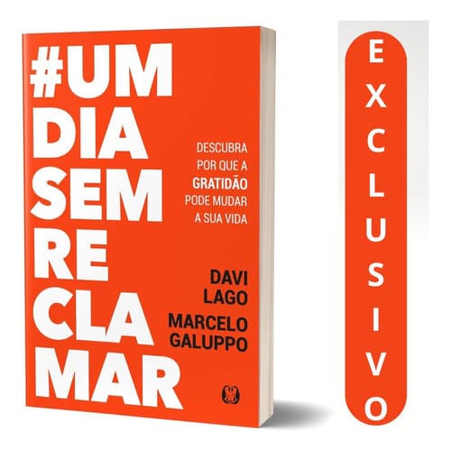 Um Dia Sem Reclamar De Marcelo Galuppo E Davi Lago