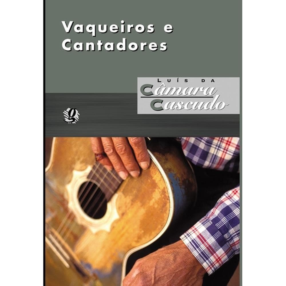 Vaqueiros e Cantadores - Global Editora