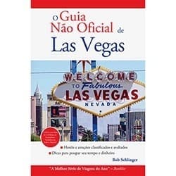 O GUIA NÃO OFICIAL DE LAS VEGAS autor bob sehlinger