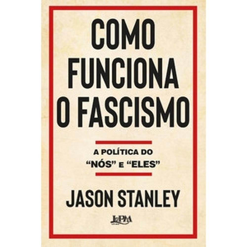 Como funciona o fascismo - L&PM