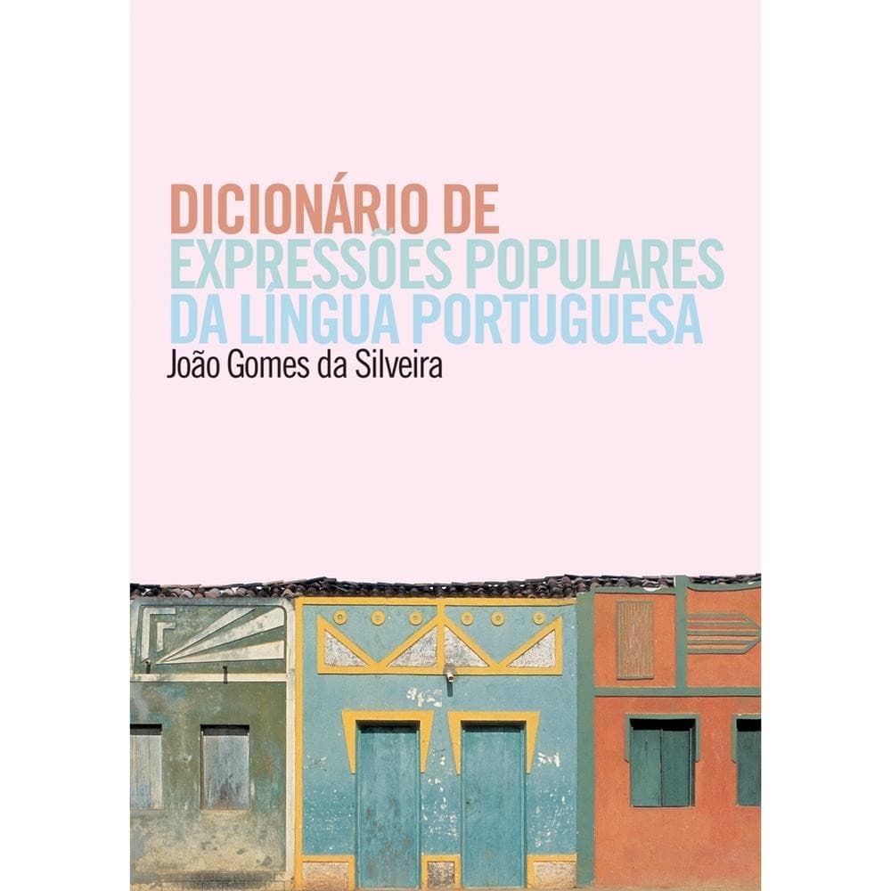 Dicionário de expressões populares da língua portuguesa