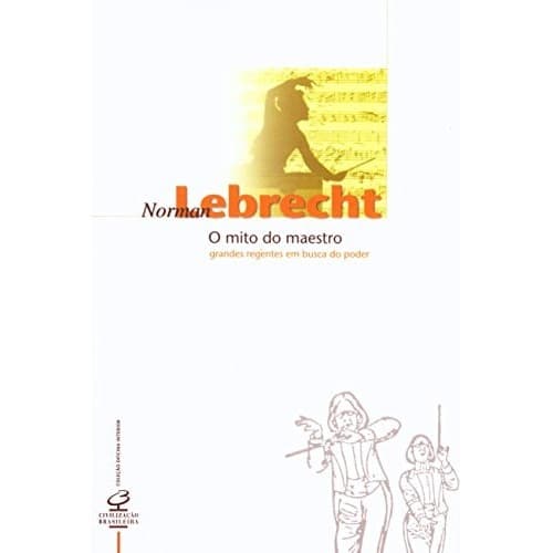 O Mito Do Maestro de Norman Lebrecht 7200320