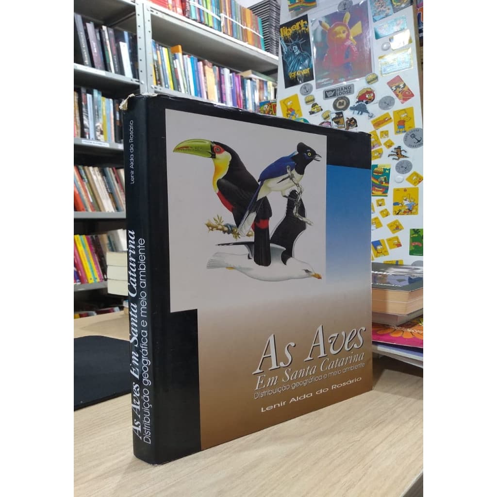 AS AVES EM SANTA CATARINA: DISTRIBUIÇÃO  GEOGRAFICA E MEIO AMBIENTE autor LENIR ALDA DO ROSARIO