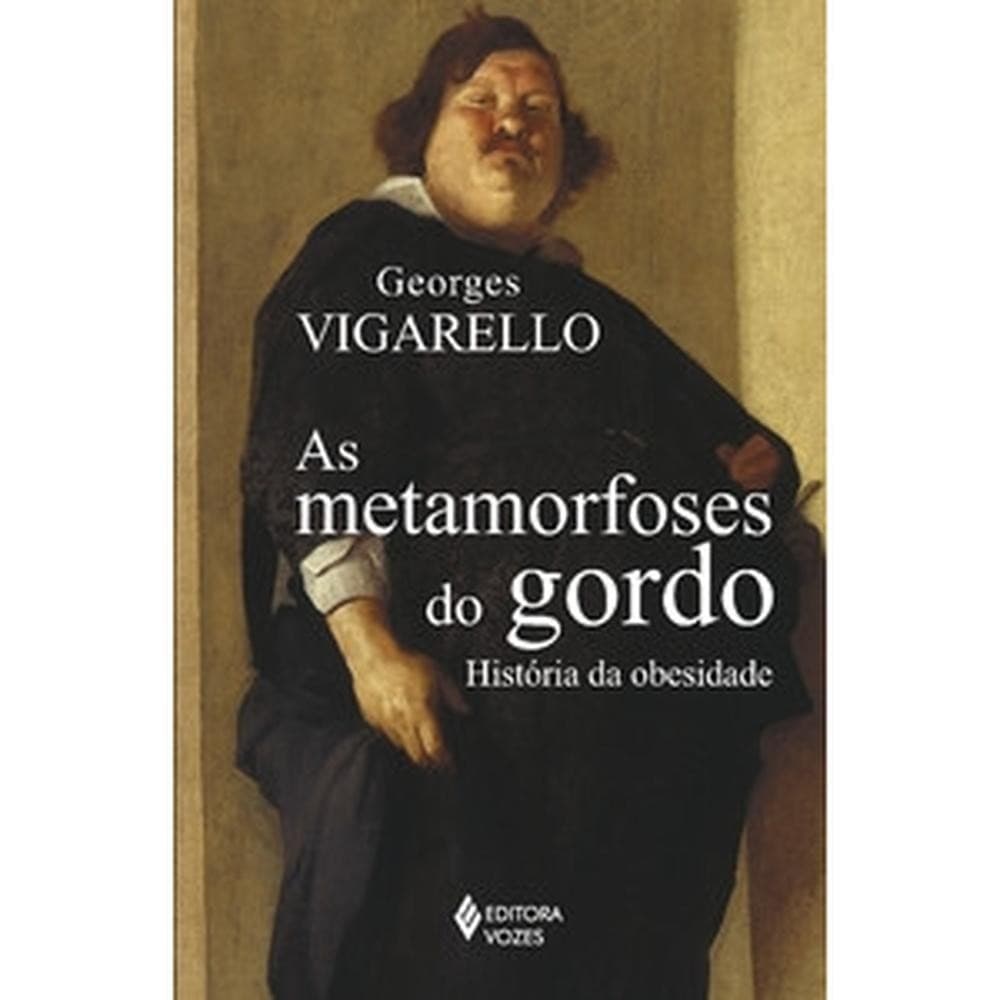 Metamorfoses do gordo - Editora Vozes