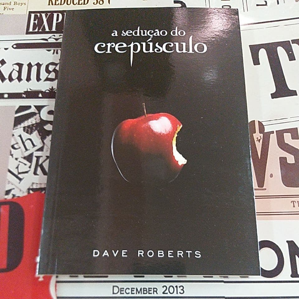 A Sedução do Crepúsculo - Dave Roberts (não é livro da saga Crepúsculo)