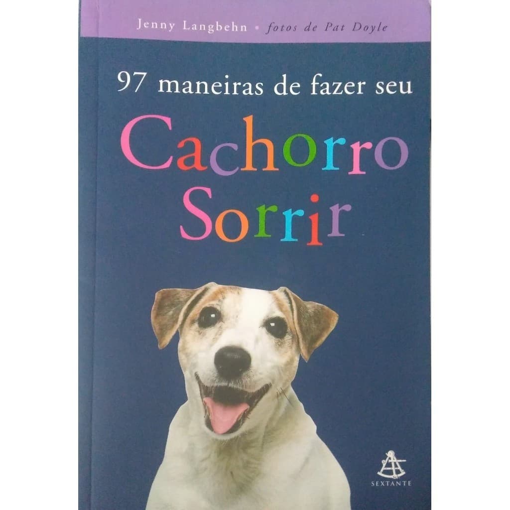 97 Maneiras De Fazer Seu Cachorro Sorrir de Jenny Langbehn