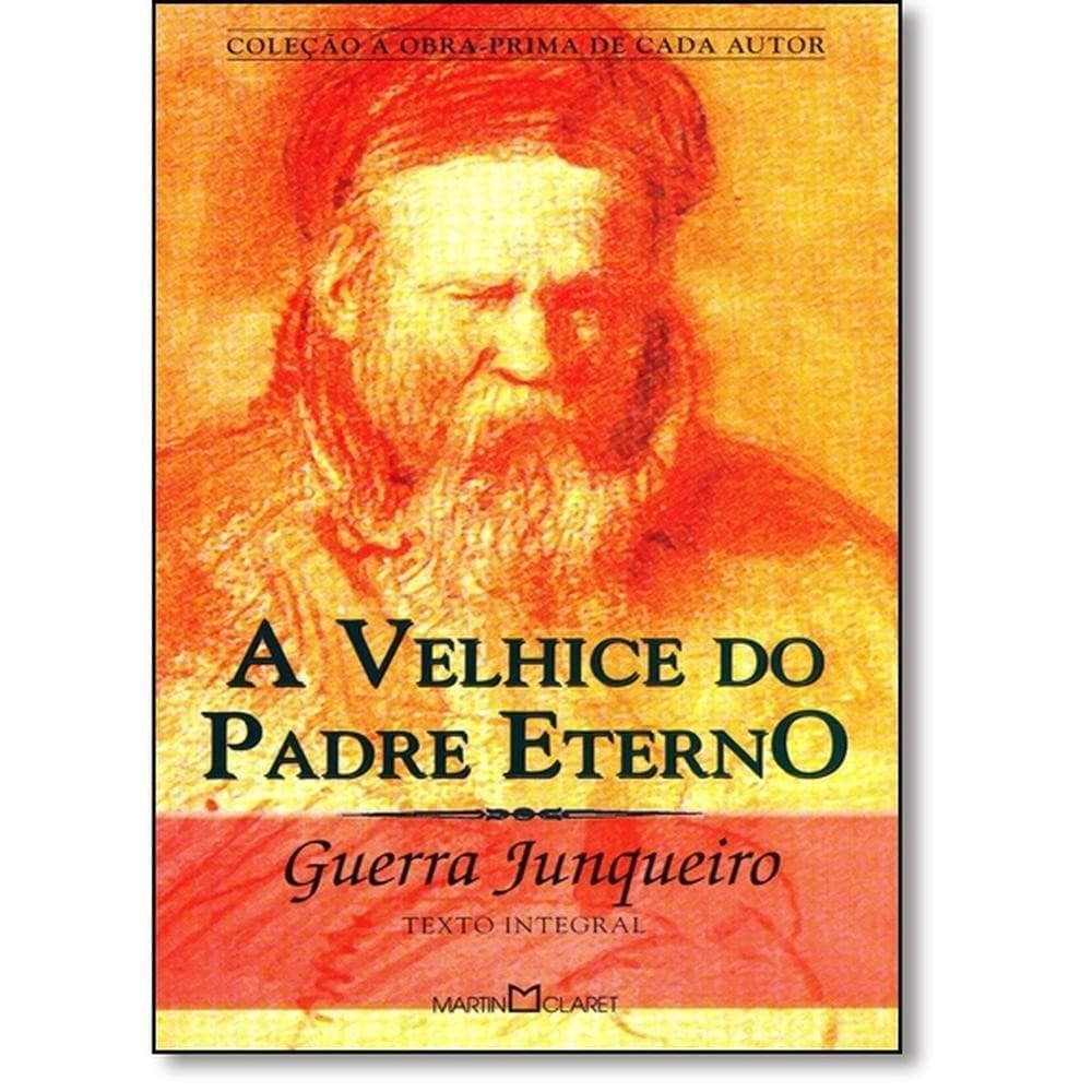 Velhice Do Padre Eterno, A