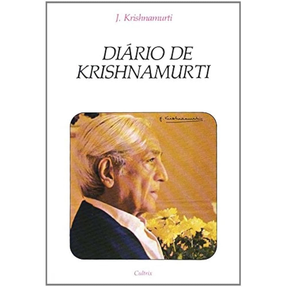 O Diário de Krishnamurti de J. Krishnamurti 6544129 - Mem