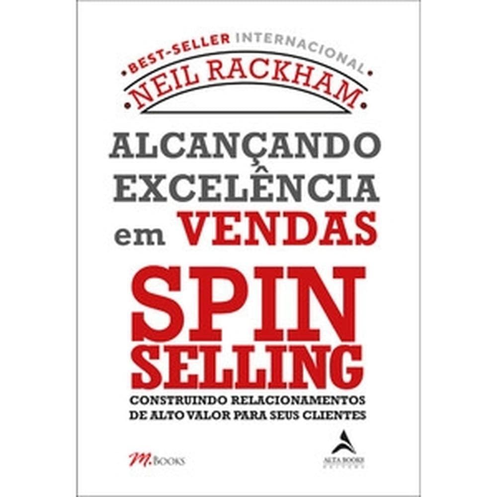 Alcançando excelência em vendas - spin selling