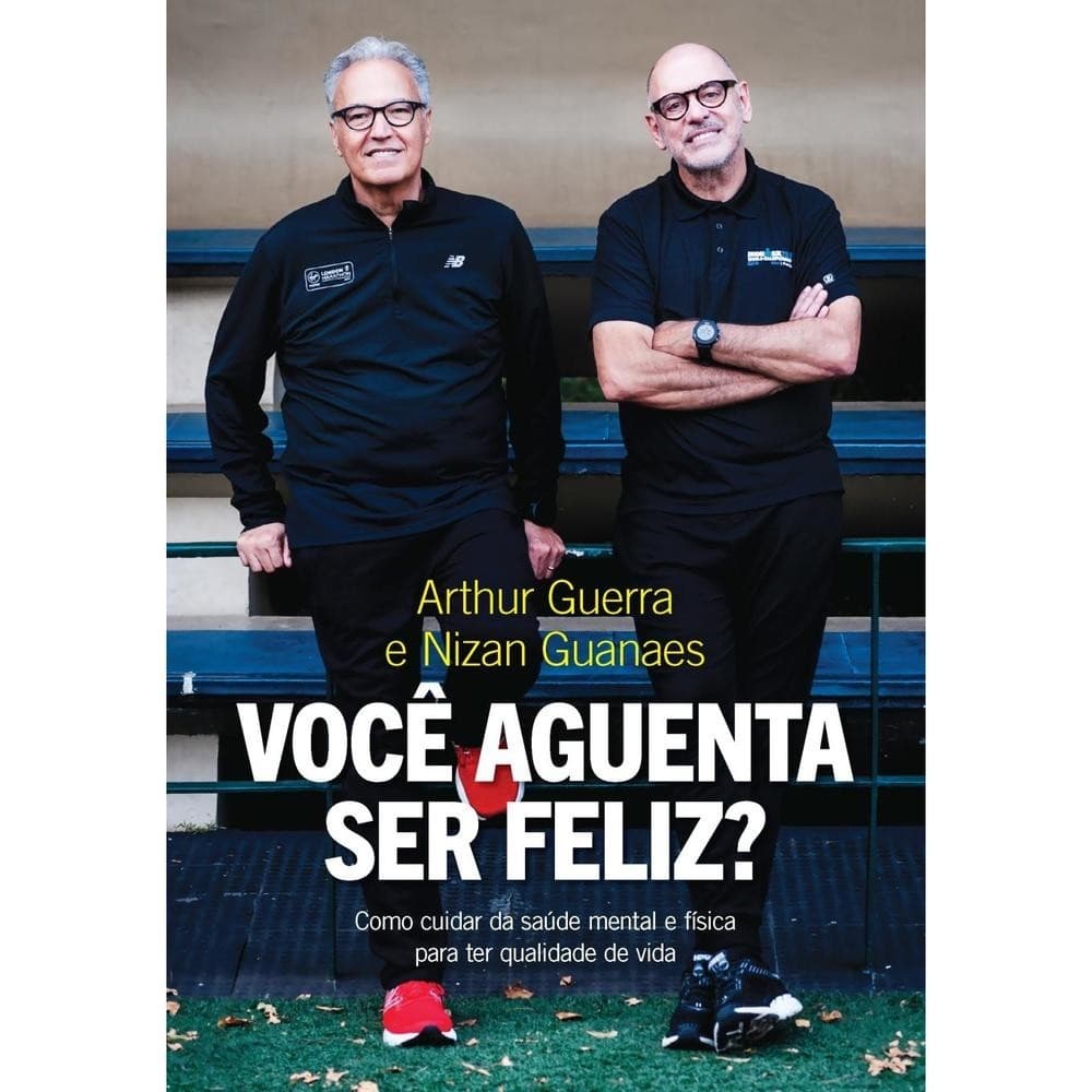 Você aguenta ser feliz? - Editora Sextante