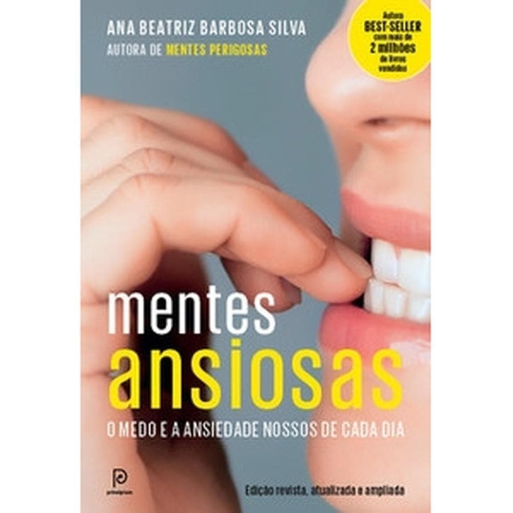 Mentes ansiosas - O medo e ansiedade nossos de cada dia. Livros Bt