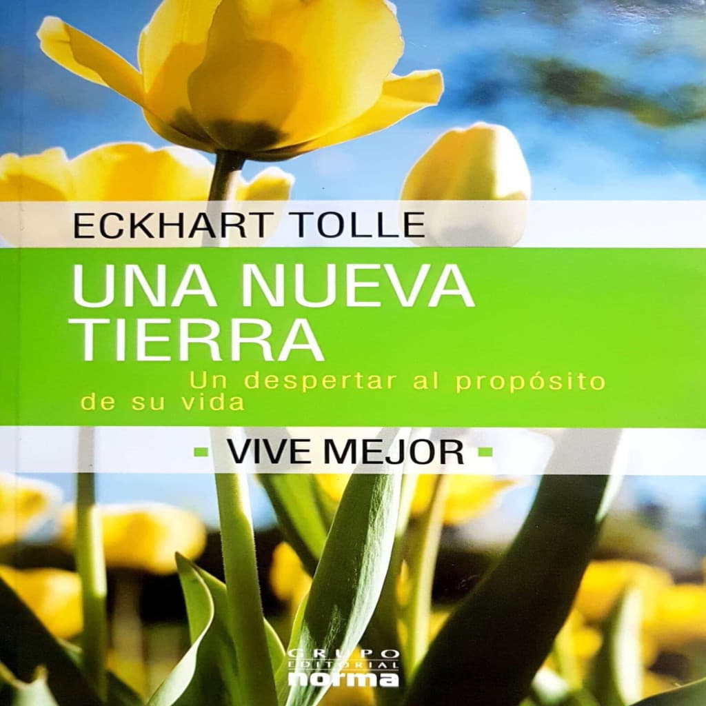 Una Nueva Tierra - Un despertar al propósito de su vida autor Eckhart Tolle
