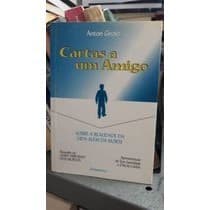 Cartas a um Amigo- Sobre a Realidade da Vida Além da Morte autor Anton Grosz