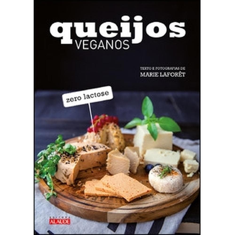 Queijos veganos - Grupo Editorial Alaúde