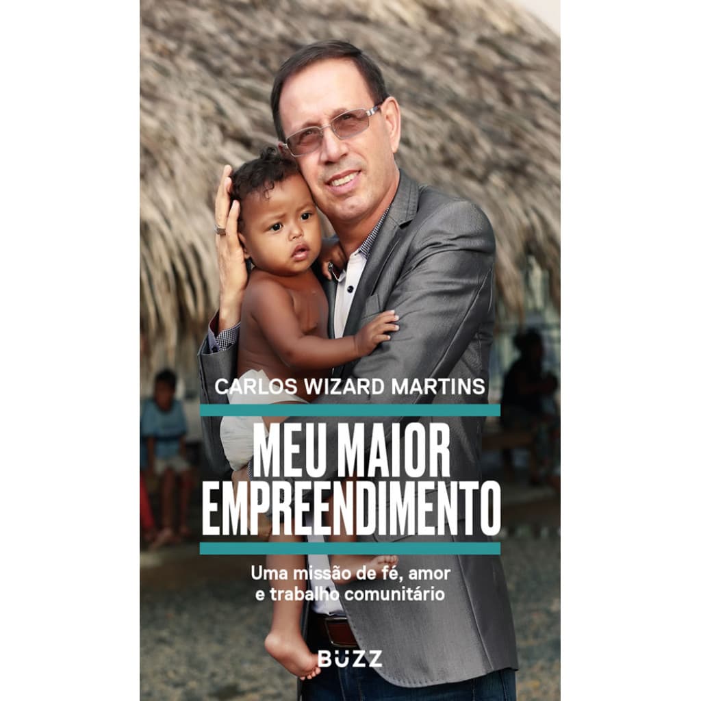 MEU MAIOR EMPREENDIMENTO UMA MISSÃO DE FÉ, AMOR E TRABALHO COMUNITÁRIO