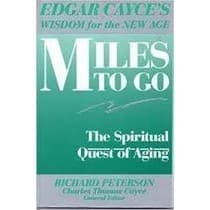 Miles to Go: the Spiritual Quest of Aging autor Edgar Cayce