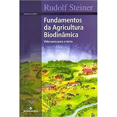 Fundamentos da Agricultura Biodinamica autor Rudolf Steiner