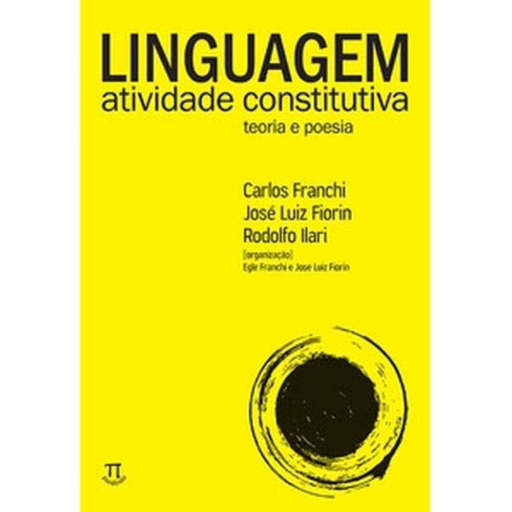 Linguagem. atividade constitutiva. teoria e poesia
