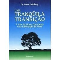 Uma Tranquila Transição autor Bruce Goldberg