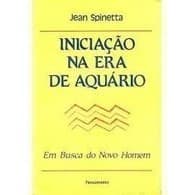 Iniciação na era de Aquário autor Jean Spinetta