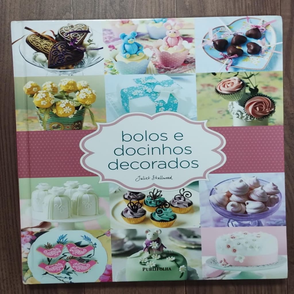 Bolos e docinhos decorados autor Juliet Stallwood