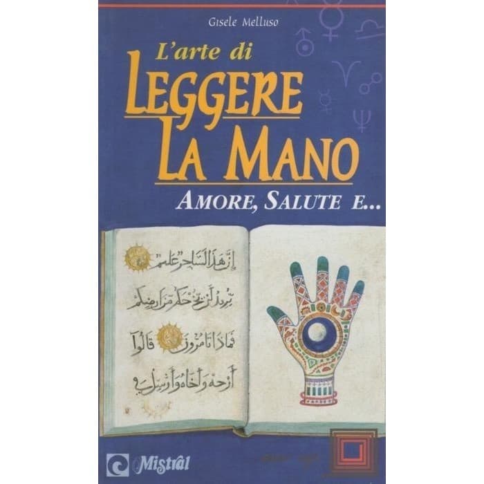 L''arte di Leggere la Mano: Amore, Salute e... autor Gisele Melluso