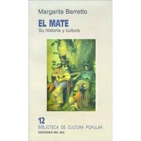 El mate su historia y cultura edição de bolso autor Margarita Barretto