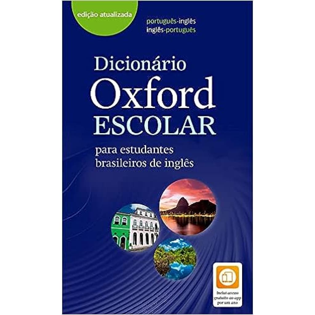 DICIONÁRIO OXFORD ESCOLAR - PARA ESTUDANTES BRASILEIROS DE INGLÊS  