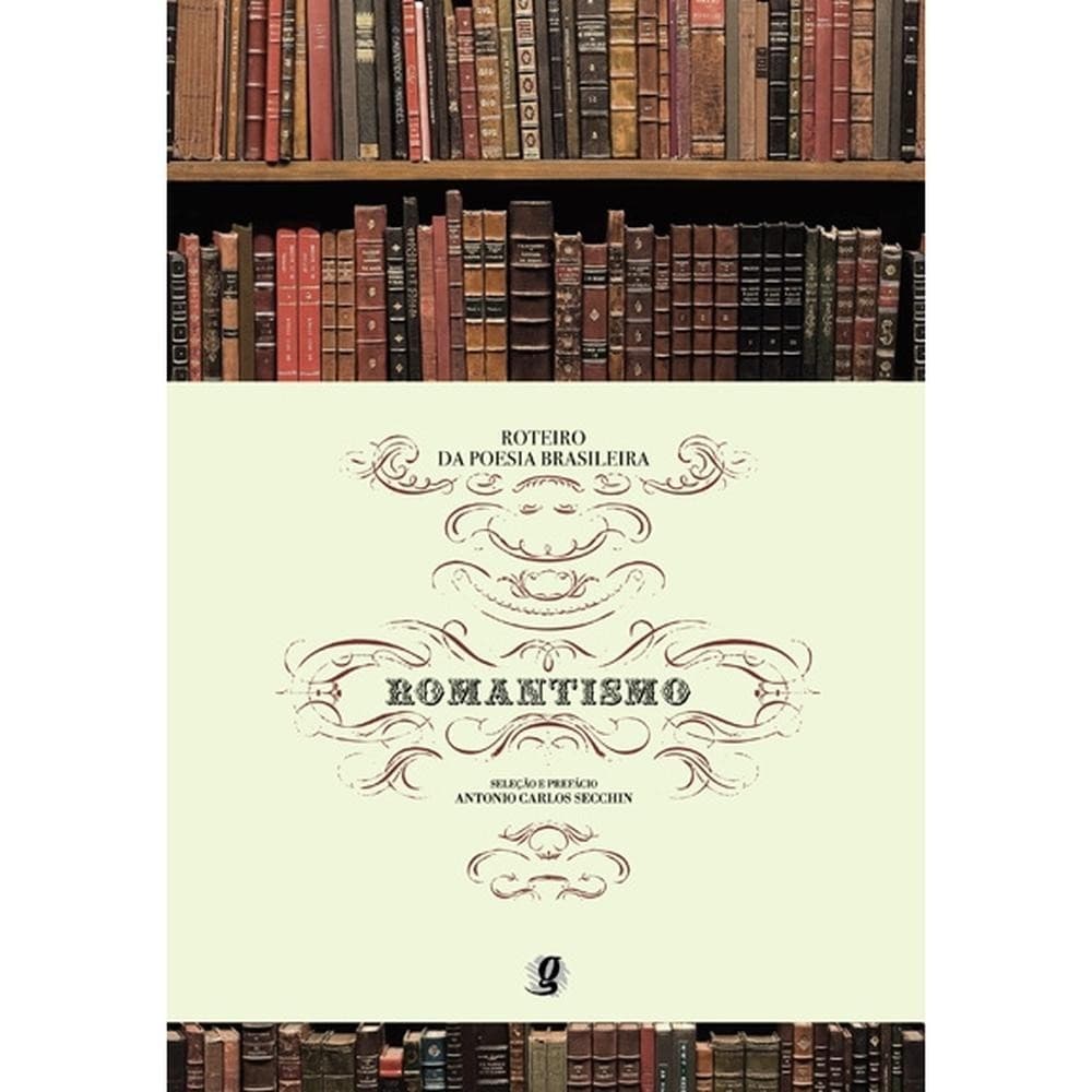 Roteiro da poesia brasileira - Romantismo