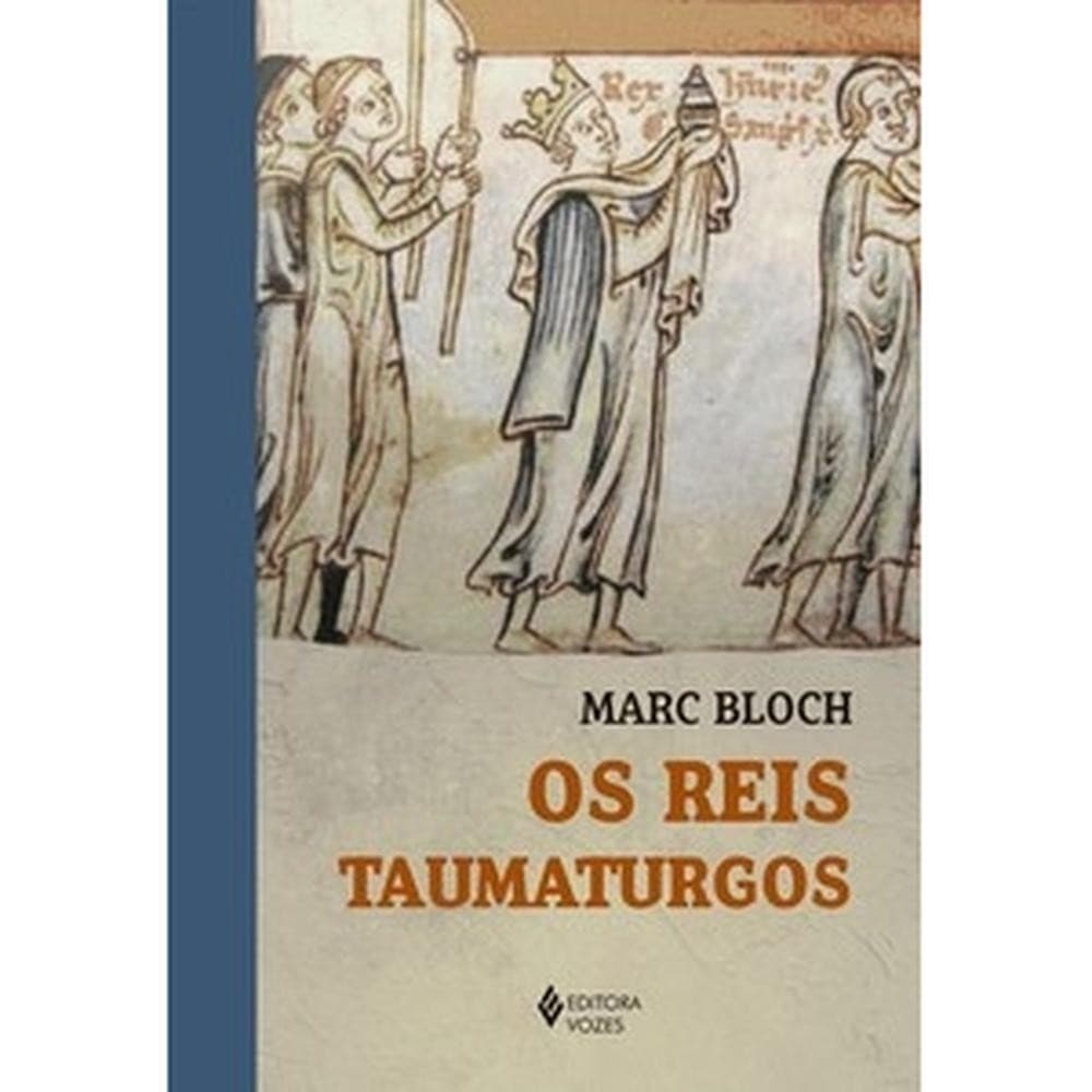 Os reis taumaturgos - Editora Vozes