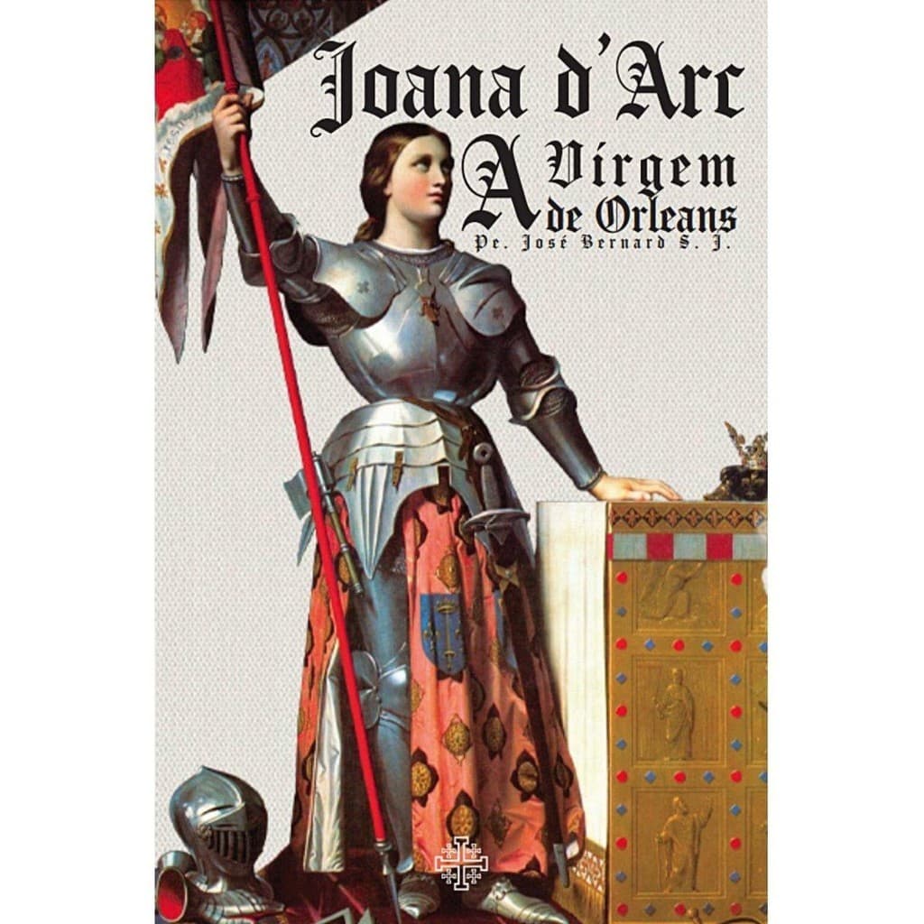 Joana d'Arc, a virgem de Orleans