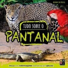 TUDO SOBRE PANTANAL - BIOMAS DO BRASIL autor NÃO CONSTA