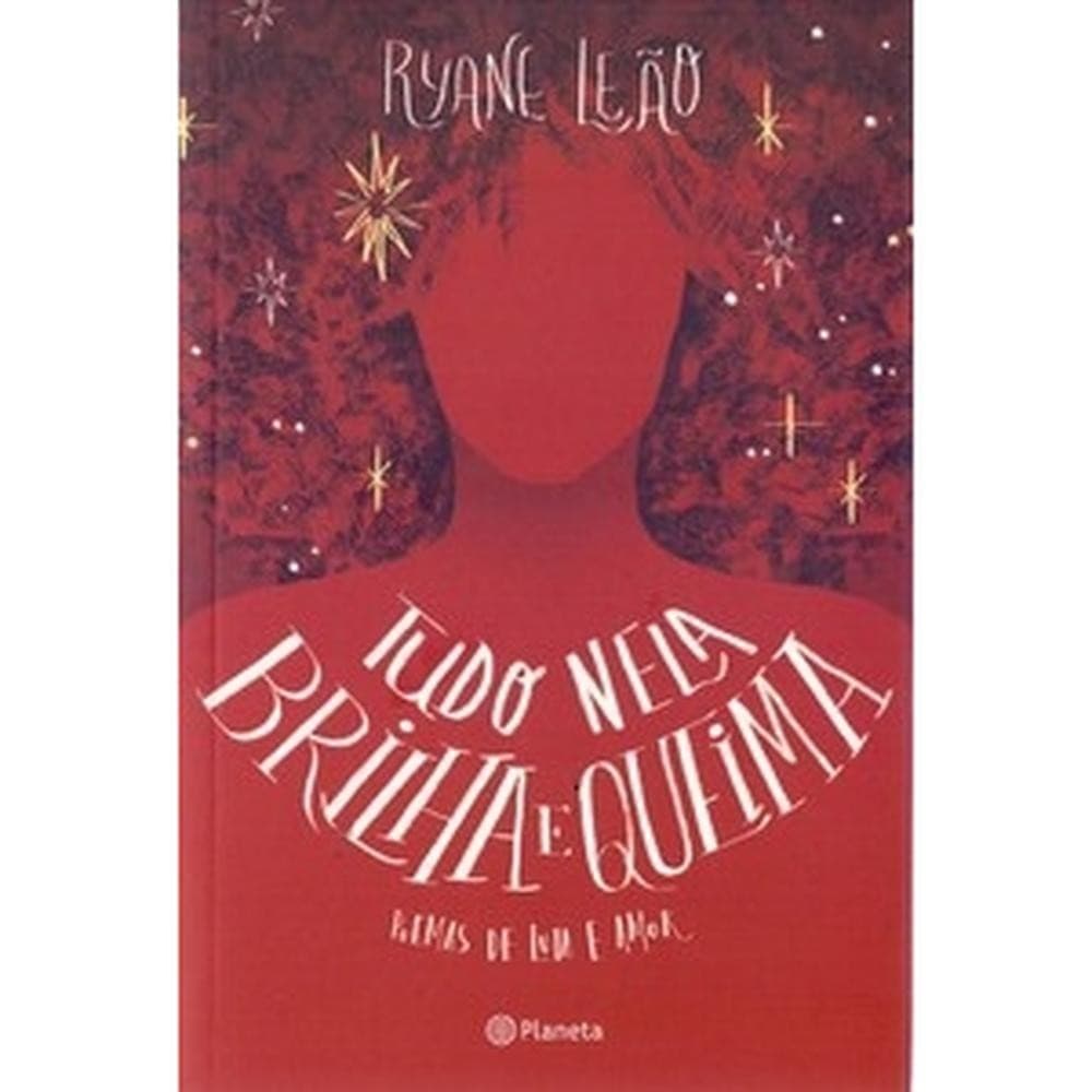 Tudo nela brilha e queima