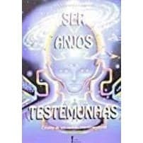 Ser Anjos. Testemunhas autor Matisia P. S. Chinchilla