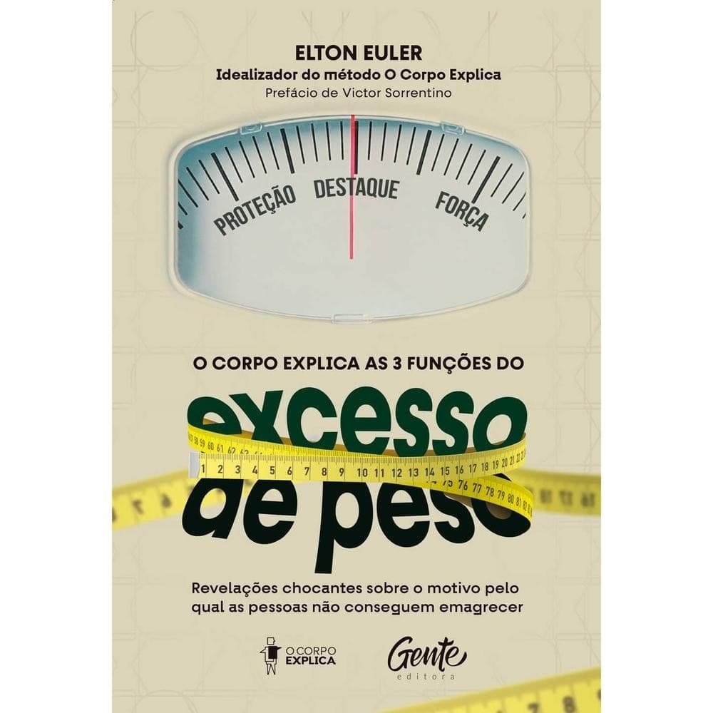O corpo explica as 3 funções do excesso de peso
