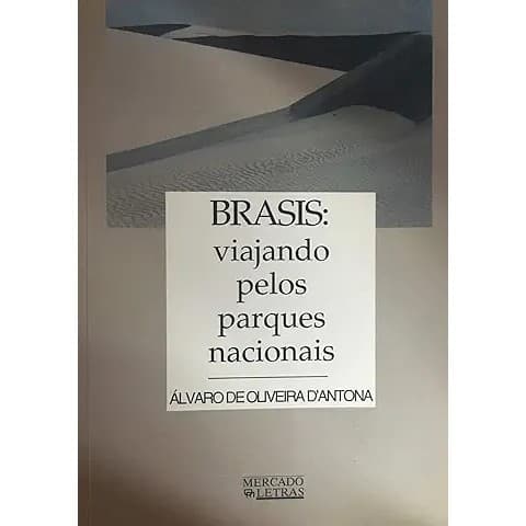 Brasis: Viajando Pelos Parques Nacionais autor Alvaro De Oliveira D'' Antona