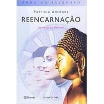 Reencarnação: Esperança Ou Destino? autor Patricia Antúnez