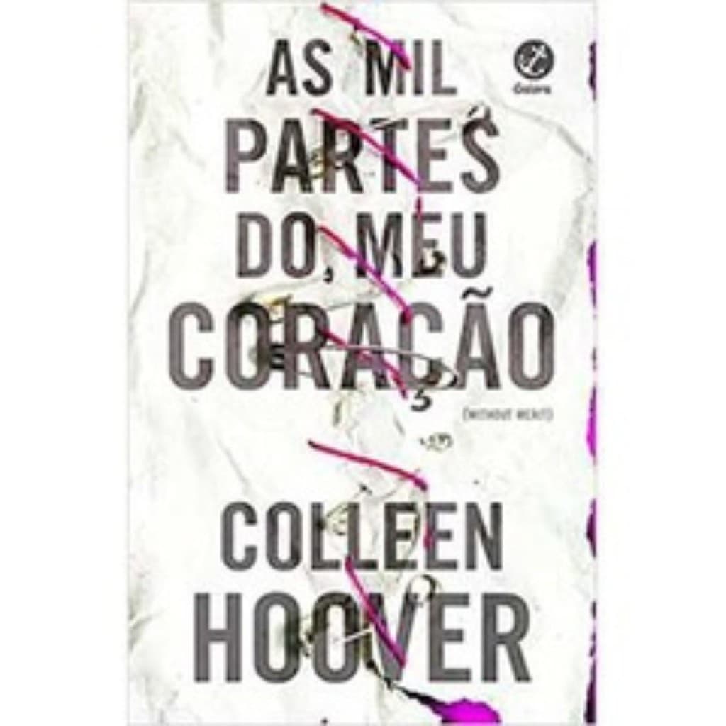 As Mil Partes do Meu Coração - Without Merit - Colleen Hoover