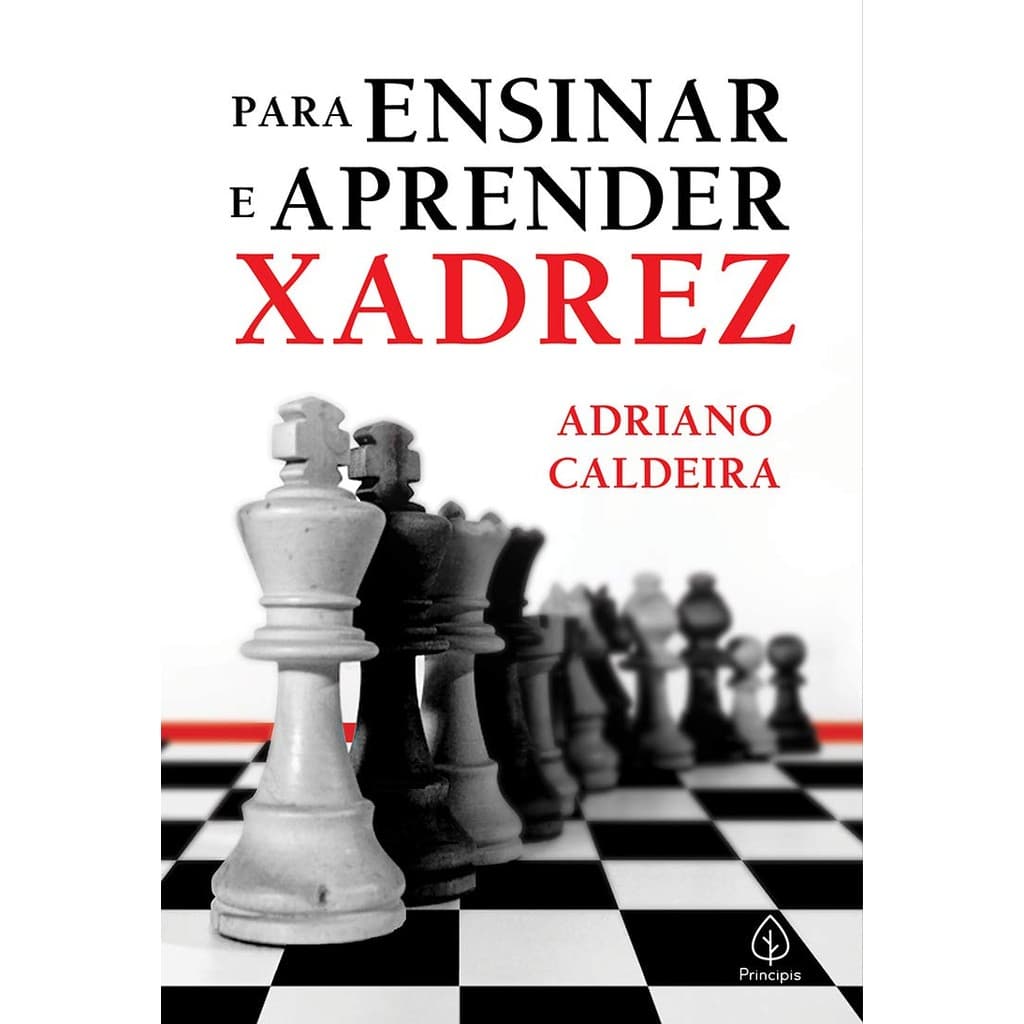 Para ensinar e aprender xadrez | Adriano Caldeira